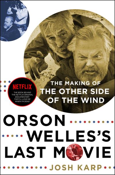 Orson Welles’s Last Movie