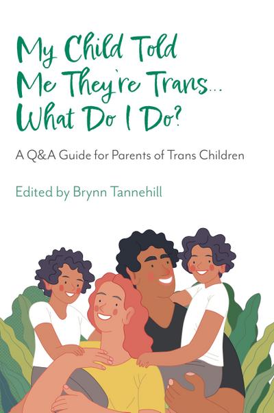 My Child Told Me They’re Trans...What Do I Do?