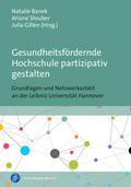 Gesundheitsfördernde Hochschule partizipativ gesta