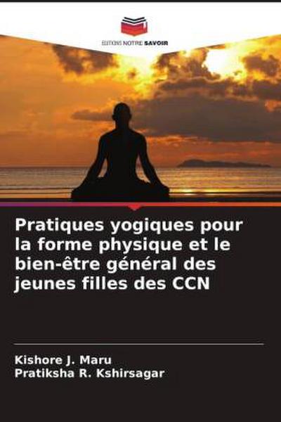 Pratiques yogiques pour la forme physique et le bien-être général des jeunes filles des CCN