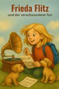 Frieda Flitz und der verschwundene Ton