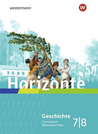 Horizonte - Geschichte für Gymnasien in Rheinland-Pfalz - Ausgabe 2022