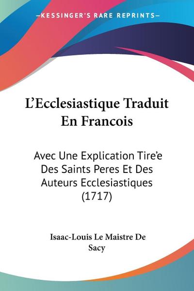 L’Ecclesiastique Traduit En Francois