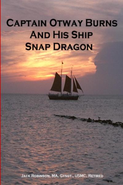 Captain Otway Burns And His Ship Snap Dragon