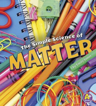 SIMPLE SCIENCE OF MATTER
