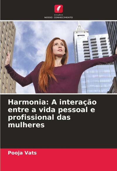 Harmonia: A interação entre a vida pessoal e profissional das mulheres