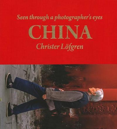 China: Seen Through a Photographer’s Eyes