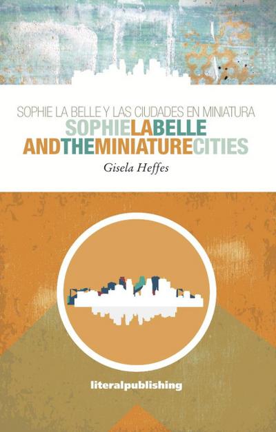 Sophie La Belle and the Miniature Cities