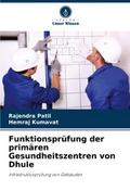 Funktionsprüfung der primären Gesundheitszentren von Dhule