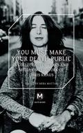 You Must Make Your Death Public