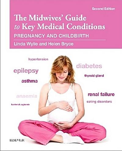 The Midwives’ Guide to Key Medical Conditions