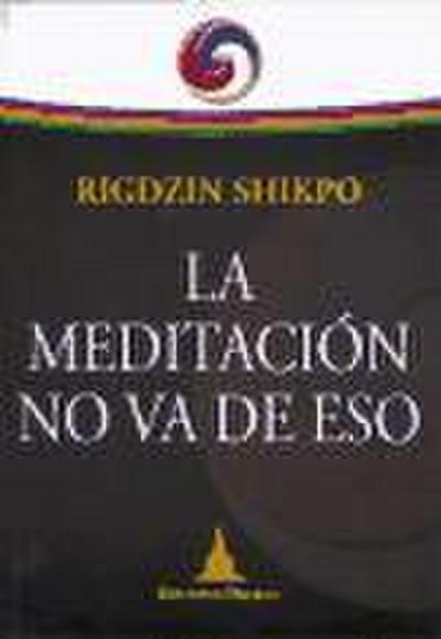 La meditación no va de eso