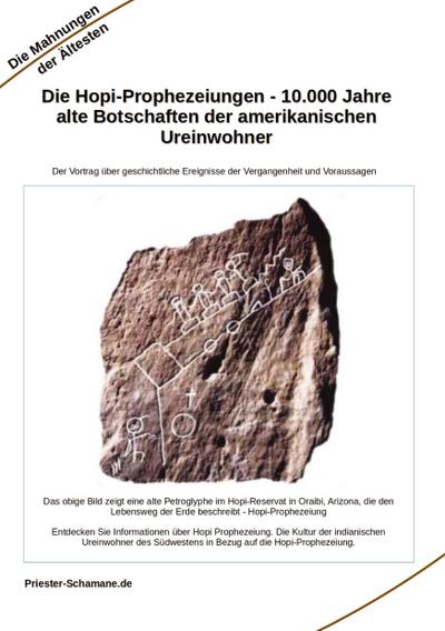 Die Hopi-Prophezeiungen - 10.000 Jahre alte Botschaften der amerikanischen Ureinwohner