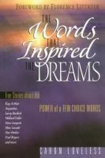 The Words That Inspired the Dreams