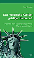 Das moralische Kostüm geistiger Herrschaft