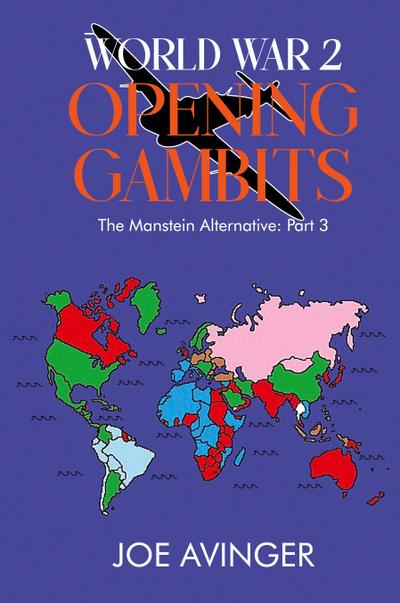 World War 2- Opening Gambits