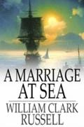 Marriage at Sea - William Clark Russell
