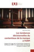 Les tendances décisionnelles du contentieux de la marque à l’OAPI