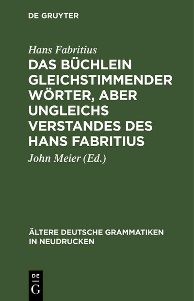 Das Büchlein gleichstimmender Wörter, aber ungleichs Verstandes des Hans Fabritius