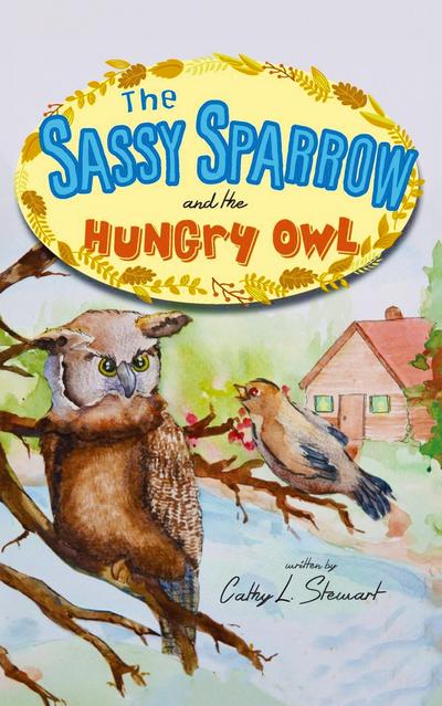 The Sassy Sparrow and the Hungry Owl