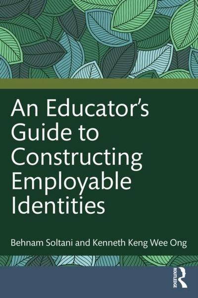 An Educator’s Guide to Constructing Employable Identities