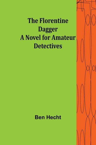 The Florentine Dagger A Novel for Amateur Detectives