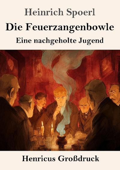 Die Feuerzangenbowle (Großdruck)