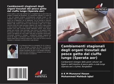 Cambiamenti stagionali degli organi tissutali del pesce gatto dal ciuffo lungo (Sperata aor)