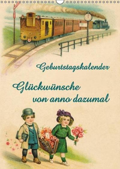 Glückwünsche von anno dazumal (Wandkalender immerwährend DIN A3 hoch)