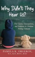 Why Didn’t They Hear Us?