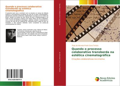Quando o processo colaborativo transborda na estética cinematográfica