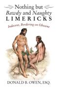 Nothing but Bawdy and Naughty Limericks