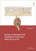 Notarielle und kirchliche Urkunden im frühen und h