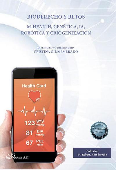 Bioderecho y retos : m-health, genética, IA, robótica y criogenización