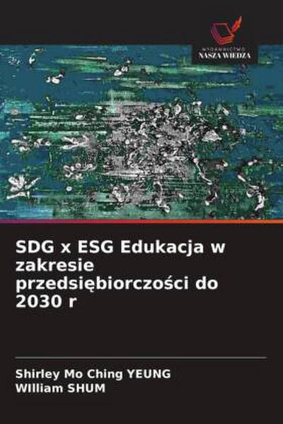 SDG x ESG Edukacja w zakresie przedsi¿biorczo¿ci do 2030 r