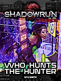Shadowrun Legends: Who Hunts the Hunter