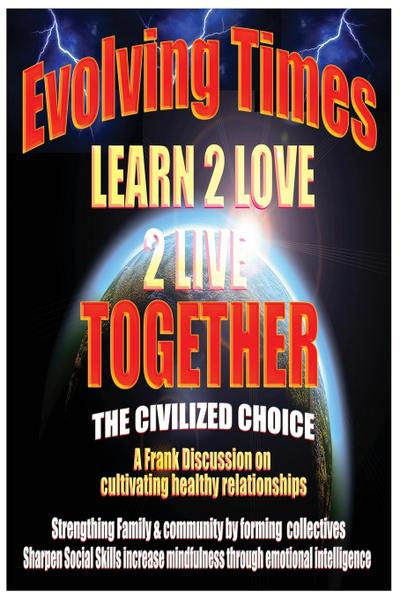 Evolving Times  Learn 2 Love 2 Live Together