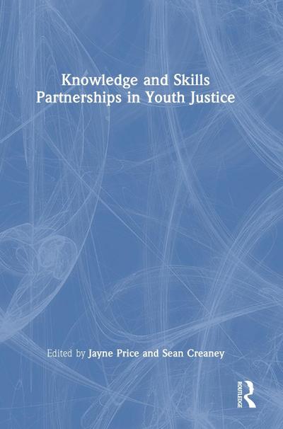 Knowledge and Skills Partnerships in Youth Justice
