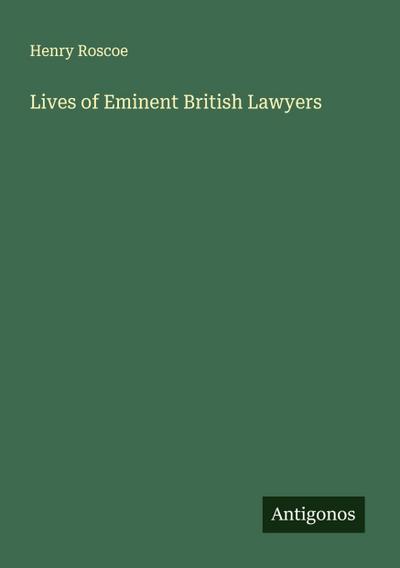 Lives of Eminent British Lawyers