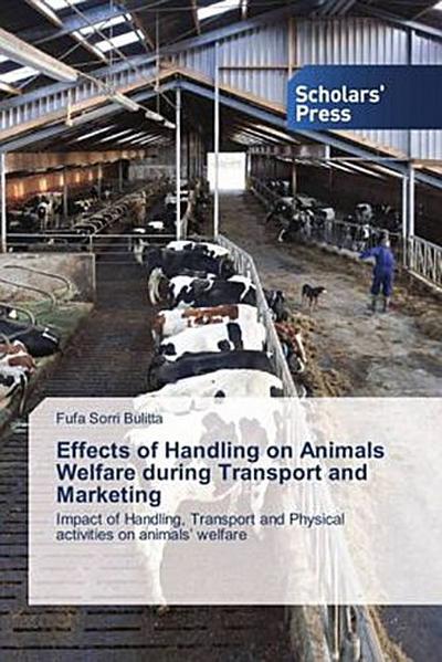 Effects of Handling on Animals Welfare during Transport and Marketing