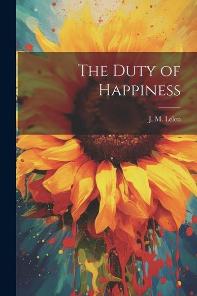 The Duty of Happiness