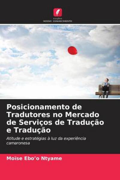 Posicionamento de Tradutores no Mercado de Serviços de Tradução e Tradução