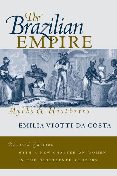 The Brazilian Empire - Emilia Viotti Da Costa