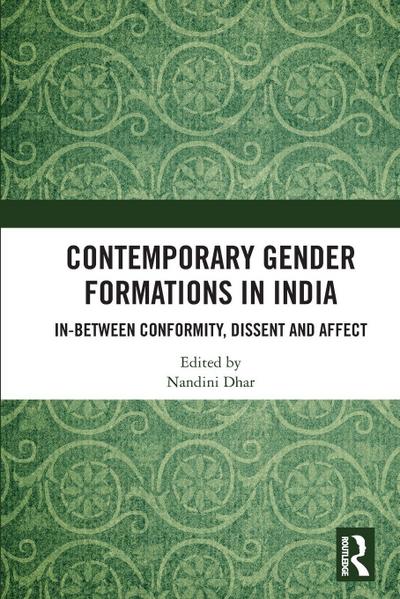 Contemporary Gender Formations in India