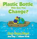 Plastic Bottle, How Can You Change?