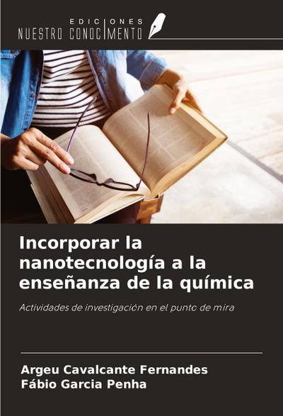 Incorporar la nanotecnología a la enseñanza de la química