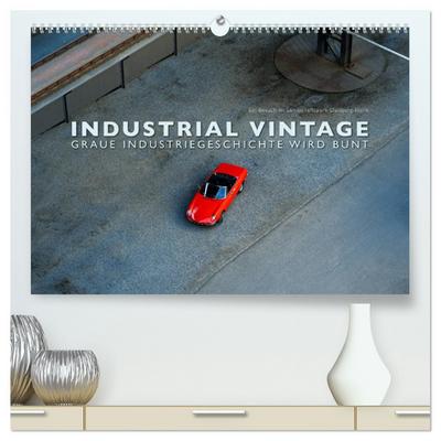 INDUSTRIAL VINTAGE - Graue Industriegeschichte wird bunt (hochwertiger Premium Wandkalender 2024 DIN A2 quer), Kunstdruck in Hochglanz