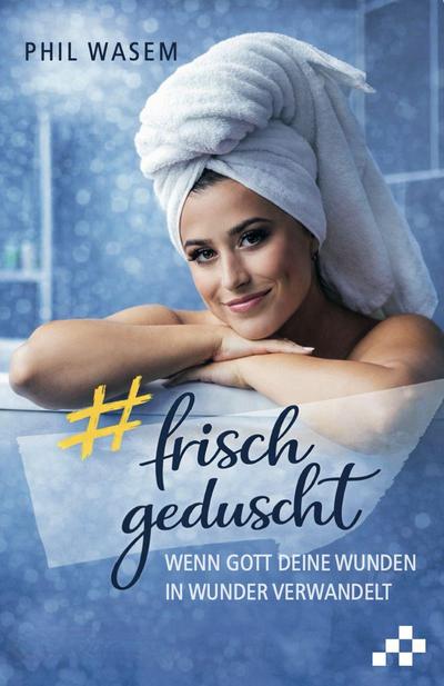 Frisch geduscht