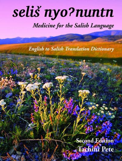 Selis Nyohnuntn/Medicine for the Salish Language