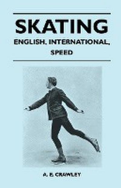 Skating - English, International, Speed - A. E. Crawley
